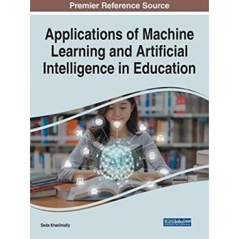 Applications of Machine Learning and Artificial Intelligence in Education
