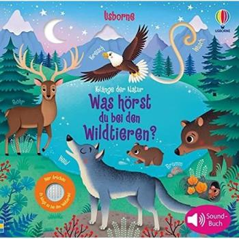 Klänge der Natur: Was hörst du bei den Wildtieren?, Libro per bambini di Sam Taplin