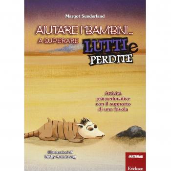 Aiutare I Bambini... a Superare Lutti e Perdite