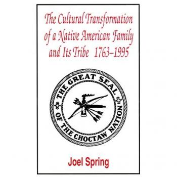 The Cultural Transformation of A Native American Family and Its Tribe 1763-1995: A Basket of Apples (Sociocultural, Political, and Historical Studies in Education)