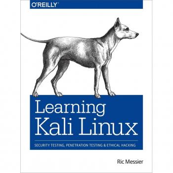 Vitalsource Technologies, Inc. Learning Kali Linux: Security Testing, Penetration Testing, And Ethica