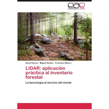 LIDAR: aplicación práctica al inventario forestal: La tecnología al servicio del monte