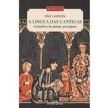 Lingua das cantigas. A gramatica do galego-portugues: 11