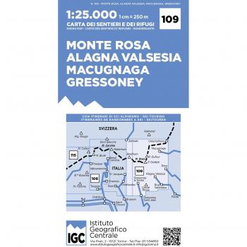 Carta n. 109 Monte Rosa, Alagna Valsesia, Macugnaga, Gressoney 1:25.000. Carta dei sentieri e dei rifugi