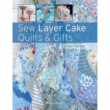 Sew Layer Cake Quilts and Gifts