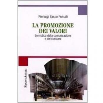 La promozione dei valori. Semiotica della comunicazione e dei consumi