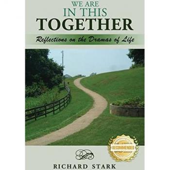 WE ARE IN THIS TOGETHER: Reflections on the Dramas of Life