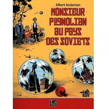 Monsieur Pagnolian aux pays des soviets