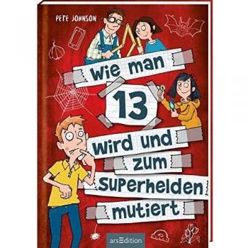 Wie man 13 wird und zum Superhelden mutiert (Wie man 13 wird 4)