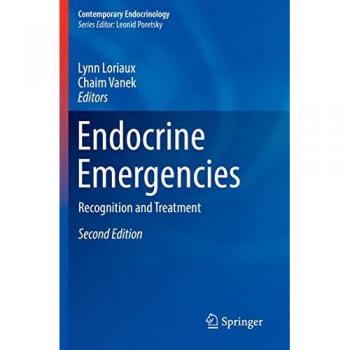 Endocrine Emergencies: Recognition and Treatment (Contemporary Endocrinology)