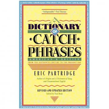 Dictionary of Catch Phrases