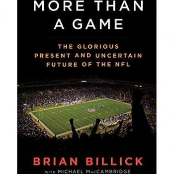More than a Game: The Glorious Present--and the Uncertain Future--of the NFL