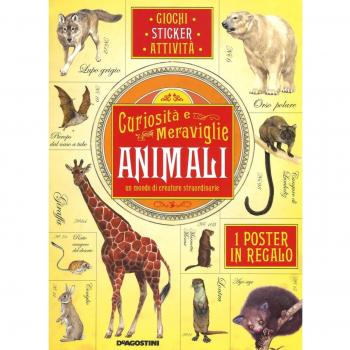 Animali, un mondo di creature straordinarie. Curiosità e meraviglie. Con adesivi. Con poster. Ediz. illustrata