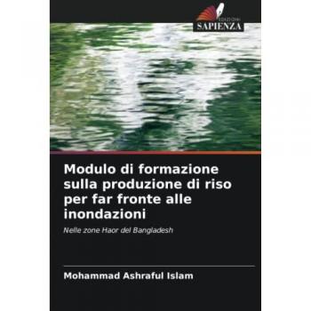 Islam, Mohammad Ashraful: Modulo di formazione sulla produzione di riso per far fronte alle inondazioni