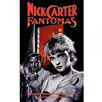 Nick Carter vs. Fantomas, by Alexandre Bisson