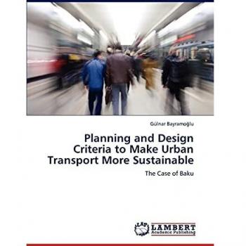 Planning and Design Criteria to Make Urban Transport More Sustainable: The Case of Baku