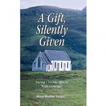 A Gift, Silently Given: Facing Chronic Illness With Courage!