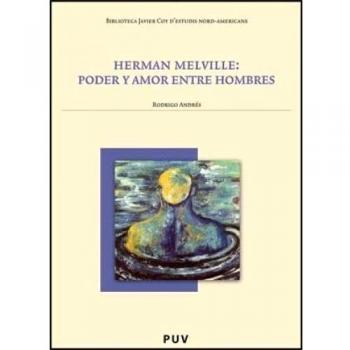 HERMAN MELVILLE: PODER Y AMOR ENTRE HOMBRES