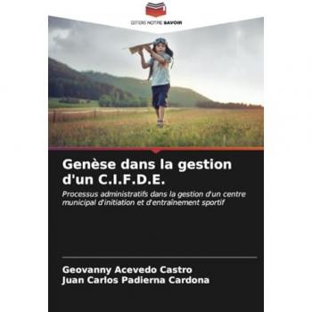 Acevedo Castro, Geovanny: Genèse dans la gestion d'un C.I.F.D.E.