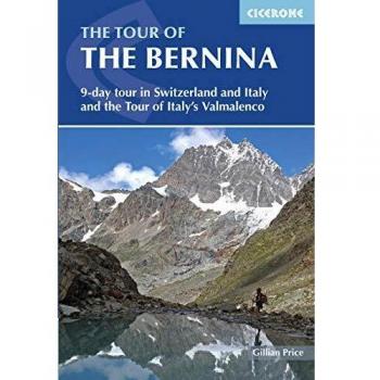 The Tour Of The Bernina: 9 Day Tour In Switzerland And Italy And Tour Of Italy'S Valmalenco (Paperback)