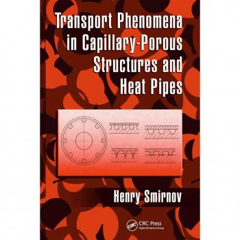 Vitalsource Technologies, Inc. Transport Phenomena In Capillary-porous Structures And Heat Pipes