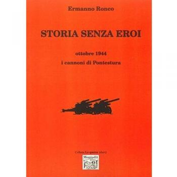 Storia senza eroi. Ottobre 1944 i cannoni di Pontestura