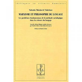 Marxisme et philosophie du langage: Les problèmes fondamentaux de la méthode sociologique dans la science du langage