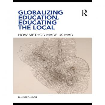 Globalizing Education Educating the Local