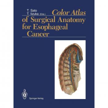 Color Atlas of Surgical Anatomy for Esophageal Cancer