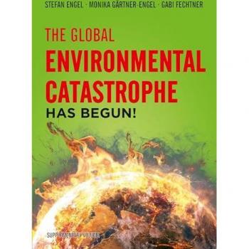 The Global Environmental Catastrophe Has Begun!