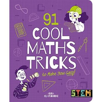 Anna Claybourne 91 Cool Maths Tricks to Make You Gasp!