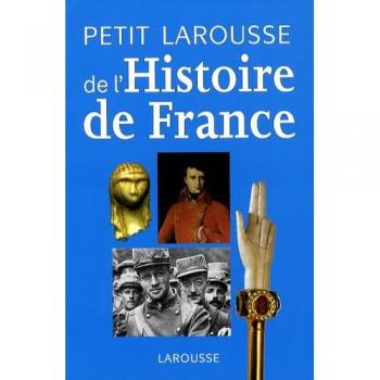 Petit Larousse de l'Histoire de France