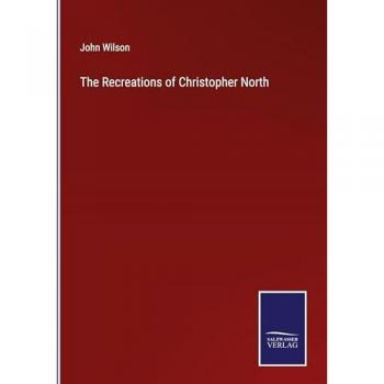 The Recreations of Christopher North