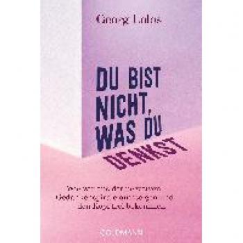 Du bist nicht was du denkst