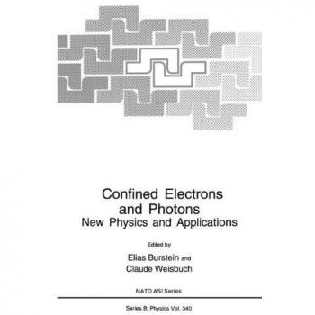 Confined Electrons and Photons: New Physics and Applications
