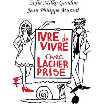 Ivre de Vivre avec Lâcher prise