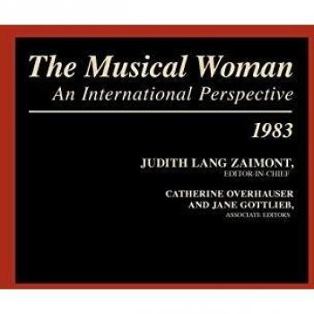 The Musical Woman: An International Perspective Volume I: 1983
