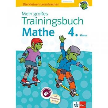 Klett Mein großes Trainingsbuch Mathematik 4. Klasse: Alles für den Übergang auf weiterführende Schulen. Mit Online-Übungen und Belohnungsstickern (Die kleinen Lerndrachen)