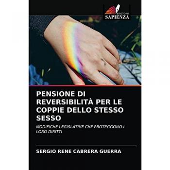 PENSIONE DI REVERSIBILITÀ PER LE COPPIE DELLO STESSO SESSO: MODIFICHE LEGISLATIVE CHE PROTEGGONO I LORO DIRITTI