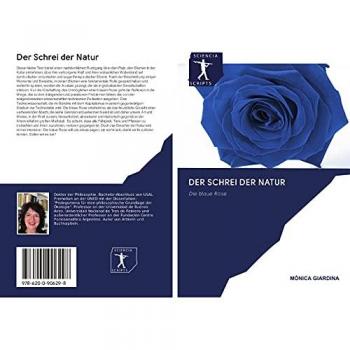 Der Schrei der Natur: Die blaue Rose