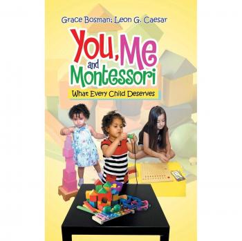 You, Me and Montessori: What Every Child Deserves