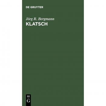 Jörg R. Bergmann Klatsch. Zur Sozialform Der Diskreten Indiskretion