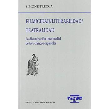 Filmicidad / Literariedad / Teatralidad LA DISEMINACION INTERMEDIAL DE