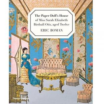 The Paper Doll's House of Miss Sarah Elizabeth Birdsall Otis, ... by Boman, Eric