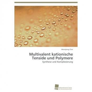 Multivalent kationische Tenside und Polymere: Synthese und Komplexierung
