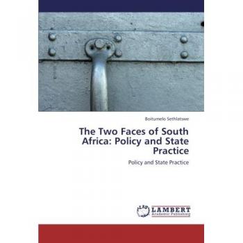 The Two Faces of South Africa: Policy and State Practice