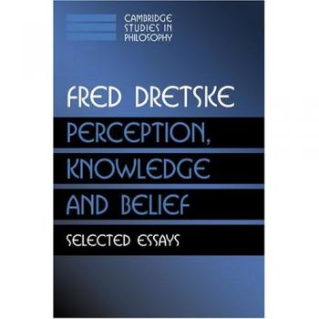 Perception, Knowledge and Belief, Cambridge Studies in Philosophy