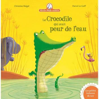 Mamie poule raconte, tome 8 : Le crocodile qui avait peur de l'eau