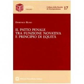 Il patto penale tra funzione novativa e principio di equità