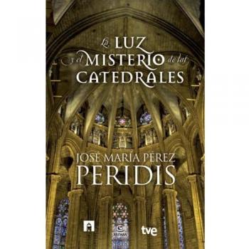 La luz y el misterio de las catedrales